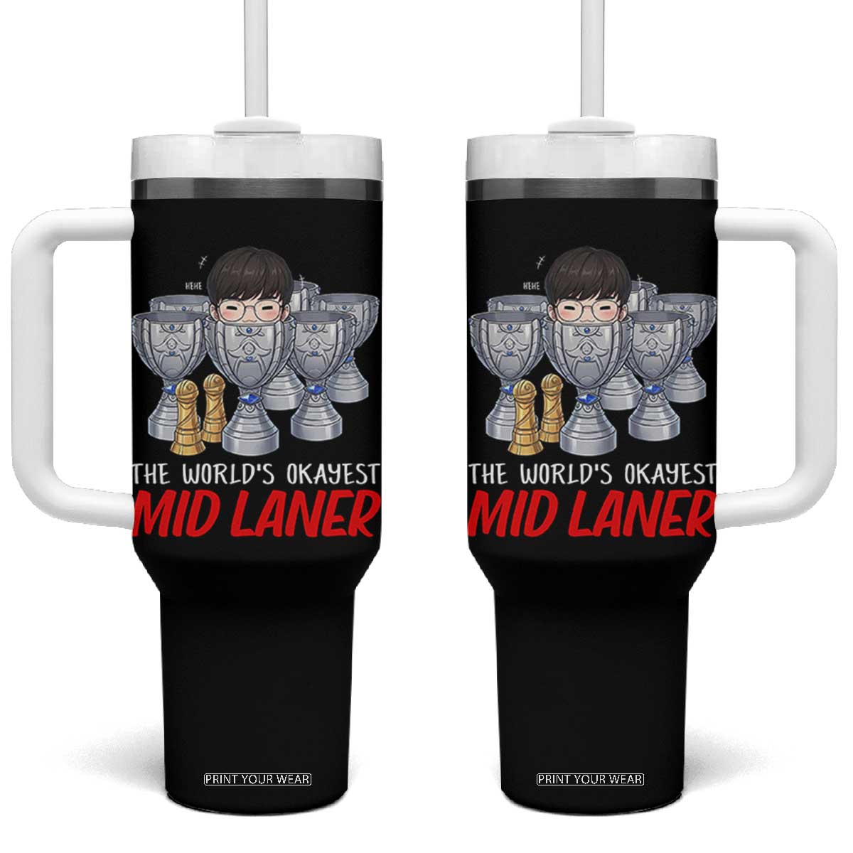 Worlds Okayest Mid Laner Tumbler With Handle Funny Game Lover Gift TS12 One Size: 40 oz Black Print Your Wear