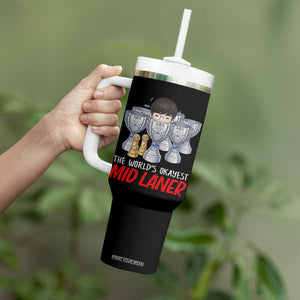 Worlds Okayest Mid Laner Tumbler With Handle Funny Game Lover Gift TS12 Print Your Wear