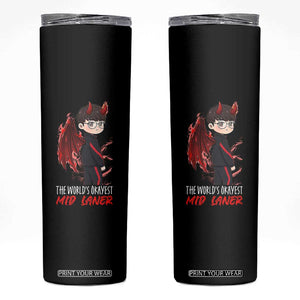 Worlds Okayest Mid Laner Skinny Tumbler Funny Gift For Gamer TS12 Black Print Your Wear