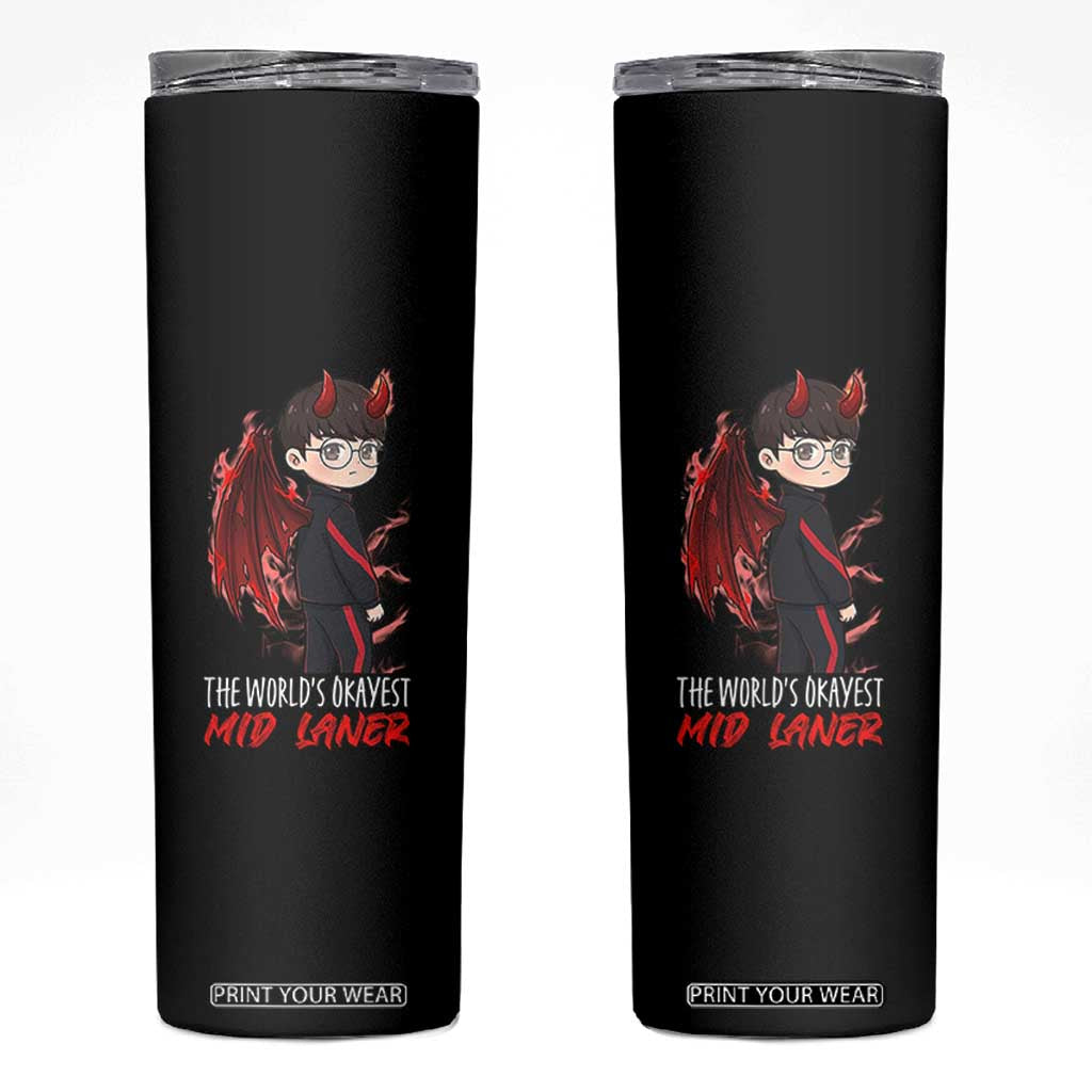Worlds Okayest Mid Laner Skinny Tumbler Funny Gift For Gamer TS12 Black Print Your Wear