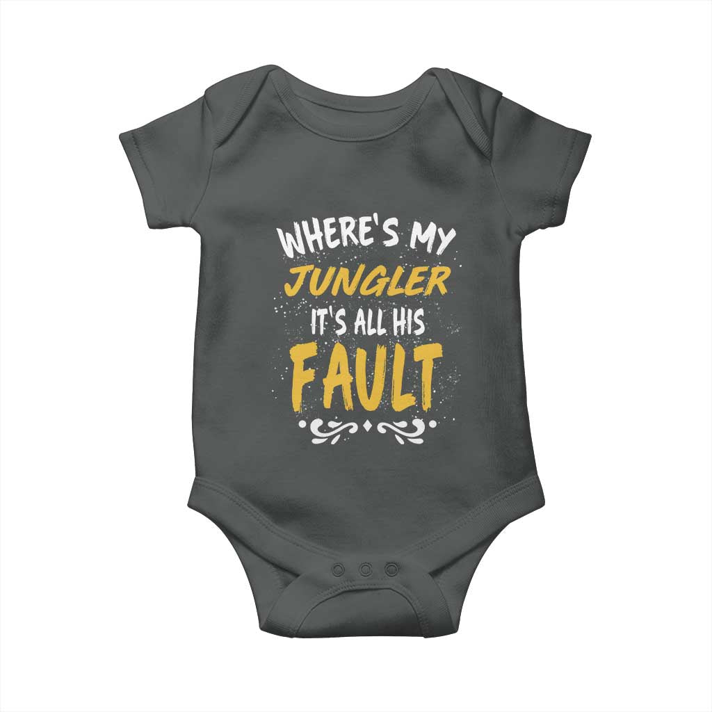 Where Is My Jungler It Is All His Fault Baby Onesie Game Lover Gift TS12 Dark Heather Print Your Wear