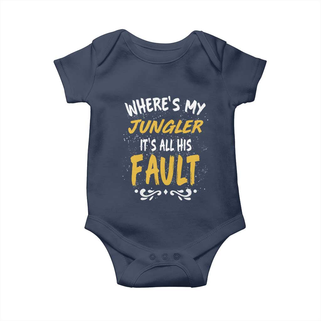 Where Is My Jungler It Is All His Fault Baby Onesie Game Lover Gift TS12 Navy Print Your Wear