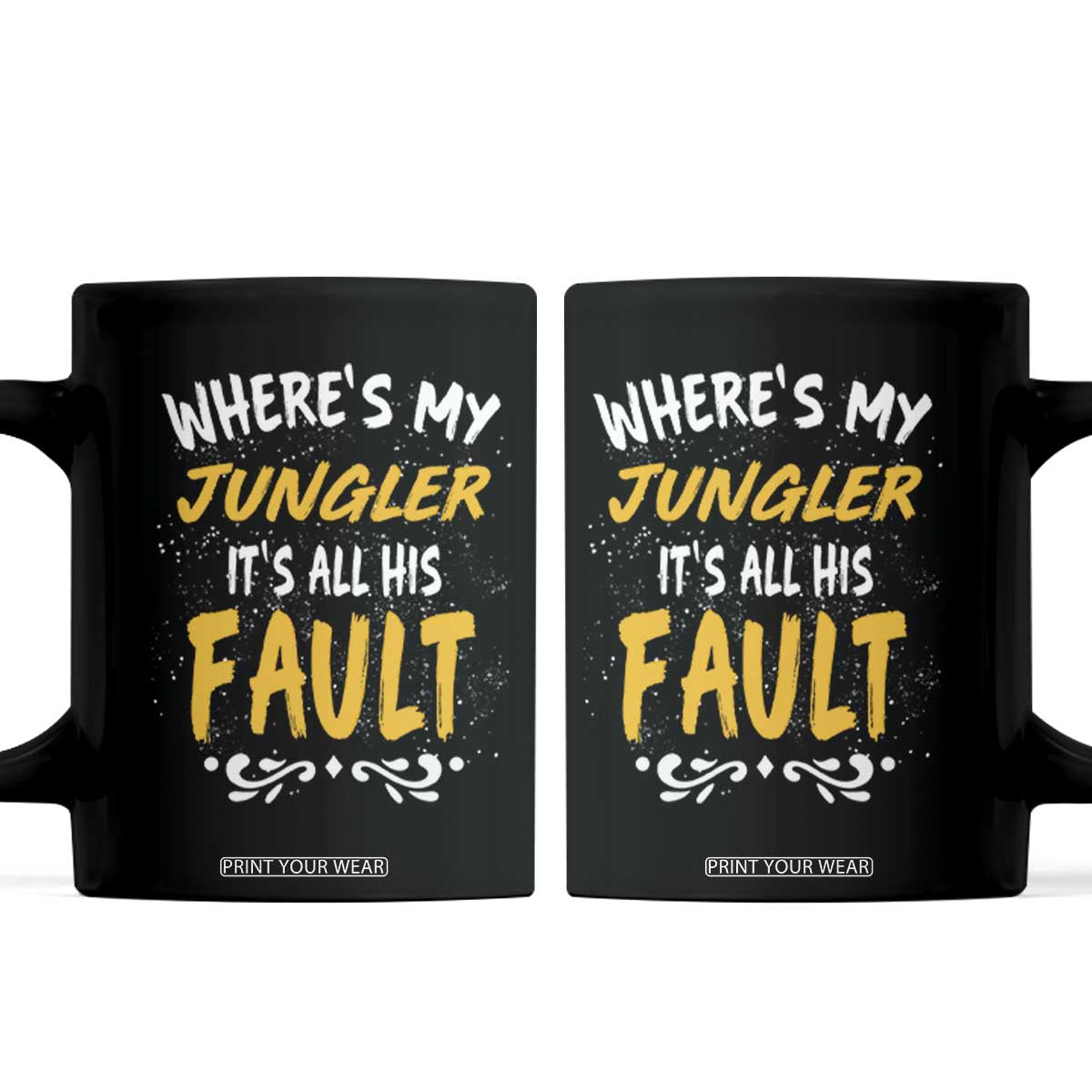 Where Is My Jungler It Is All His Fault Coffee Mug Game Lover Gift TS12 Black Print Your Wear