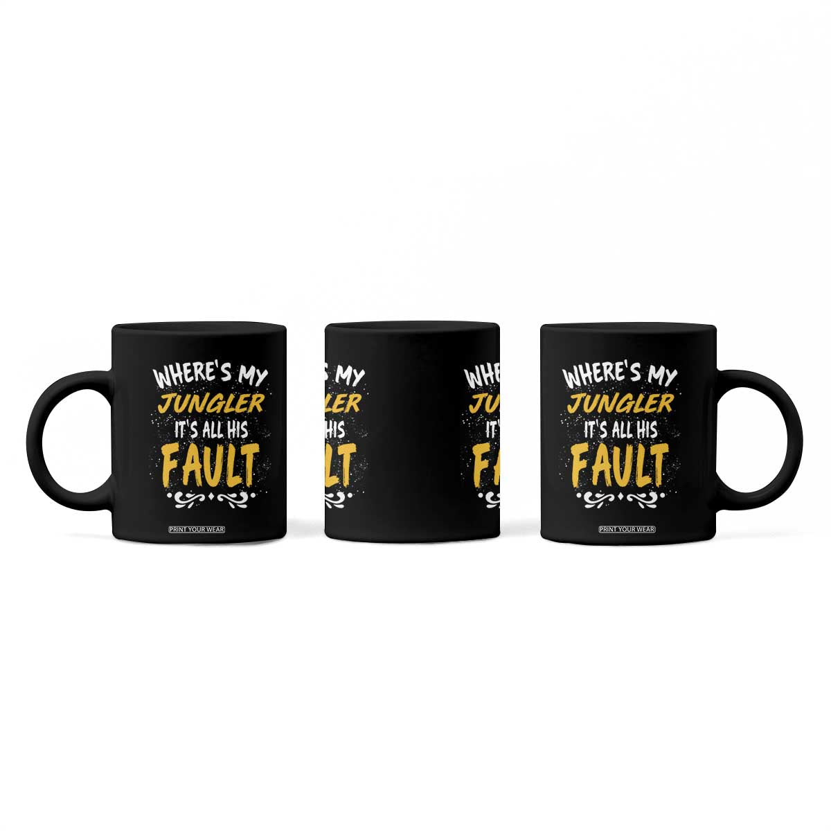 Where Is My Jungler It Is All His Fault Coffee Mug Game Lover Gift TS12 Print Your Wear