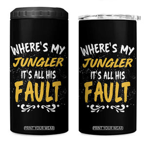 Where Is My Jungler It Is All His Fault 4 in 1 Can Cooler Tumbler Game Lover Gift TS12 One Size: 16 oz Black Print Your Wear