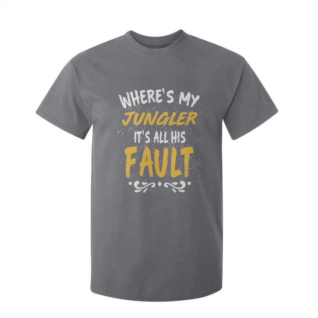 Where Is My Jungler It Is All His Fault T Shirt For Kid Game Lover Gift TS12 Charcoal Print Your Wear