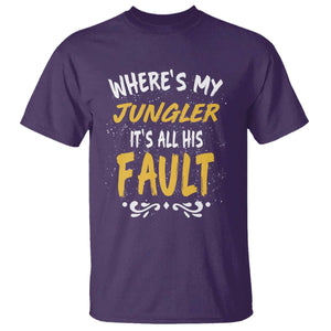 Where Is My Jungler It Is All His Fault T Shirt Game Lover Gift TS12 Purple Print Your Wear