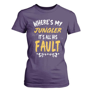 Where Is My Jungler It Is All His Fault T Shirt For Women Game Lover Gift TS12 Purple Print Your Wear