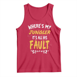 Where Is My Jungler It Is All His Fault Tank Top Game Lover Gift TS12 Red Print Your Wear