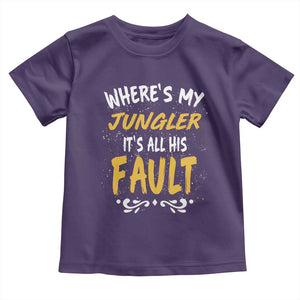 Where Is My Jungler It Is All His Fault Toddler T Shirt Game Lover Gift TS12 Purple Print Your Wear