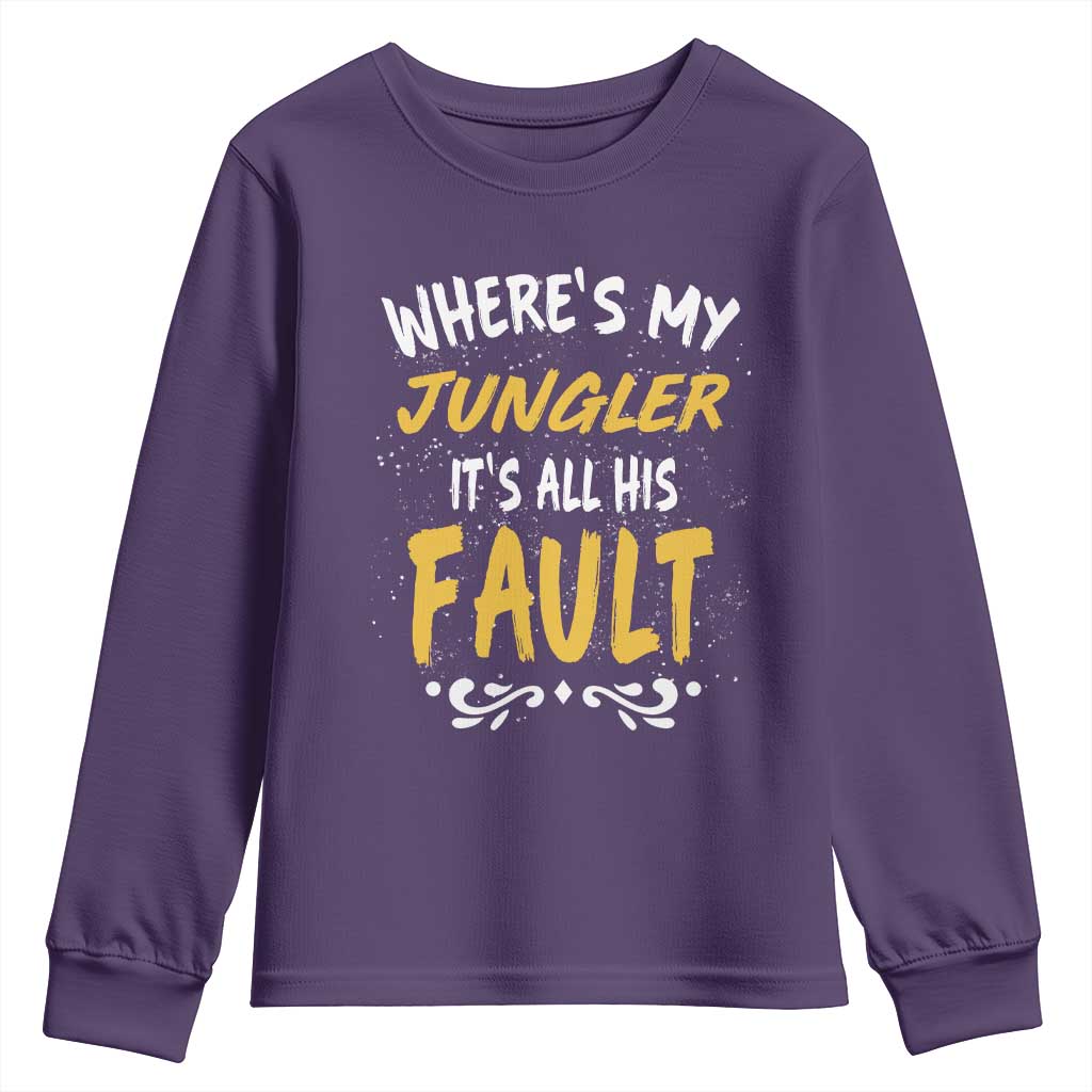 Where Is My Jungler It Is All His Fault Youth Sweatshirt Game Lover Gift TS12 Purple Print Your Wear