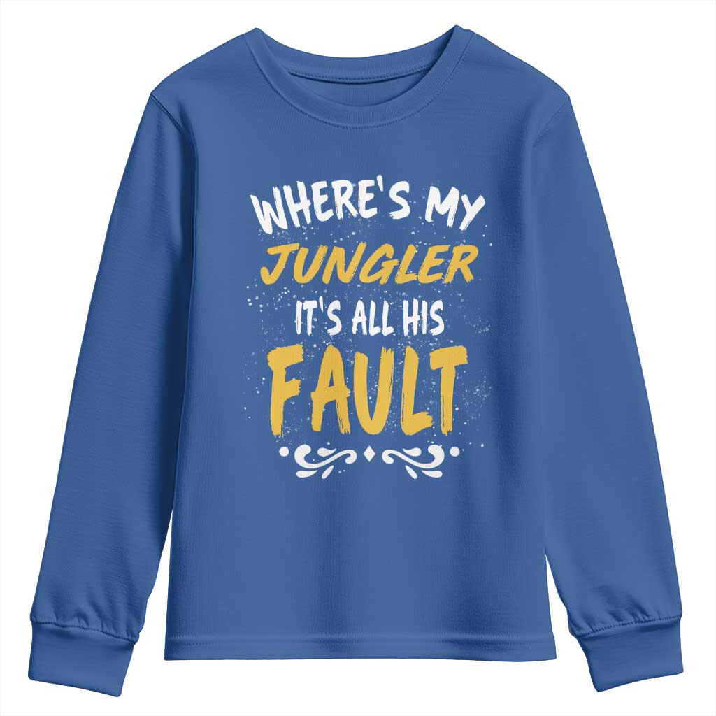 Where Is My Jungler It Is All His Fault Youth Sweatshirt Game Lover Gift TS12 Royal Blue Print Your Wear