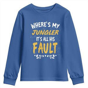 Where Is My Jungler It Is All His Fault Youth Sweatshirt Game Lover Gift TS12 Royal Blue Print Your Wear