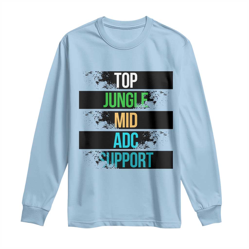 Gaming Humor 5 Roles Long Sleeve Shirt Quote For Gamer Lovers TS12 Light Blue Print Your Wear