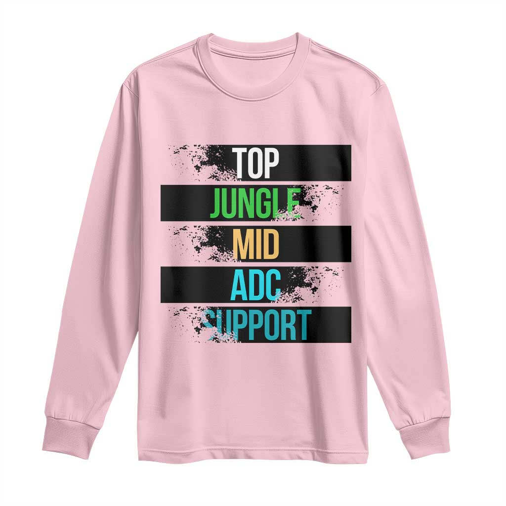 Gaming Humor 5 Roles Long Sleeve Shirt Quote For Gamer Lovers TS12 Light Pink Print Your Wear