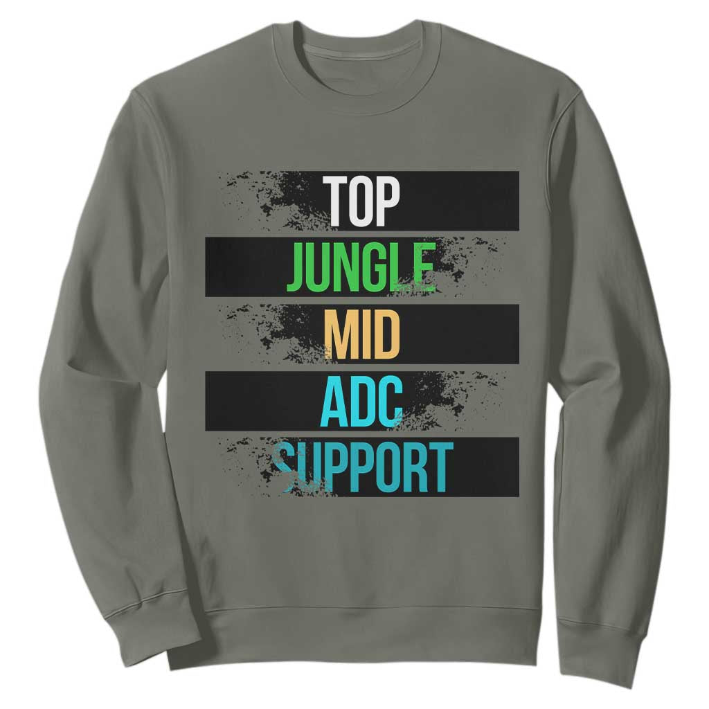 Gaming Humor 5 Roles Sweatshirt Quote For Gamer Lovers TS12 Military Green Print Your Wear