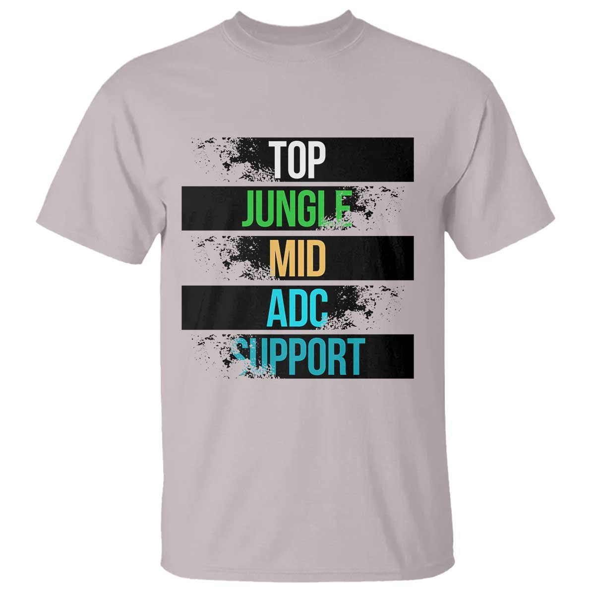Gaming Humor 5 Roles T Shirt Quote For Gamer Lovers TS12 Ice Gray Print Your Wear