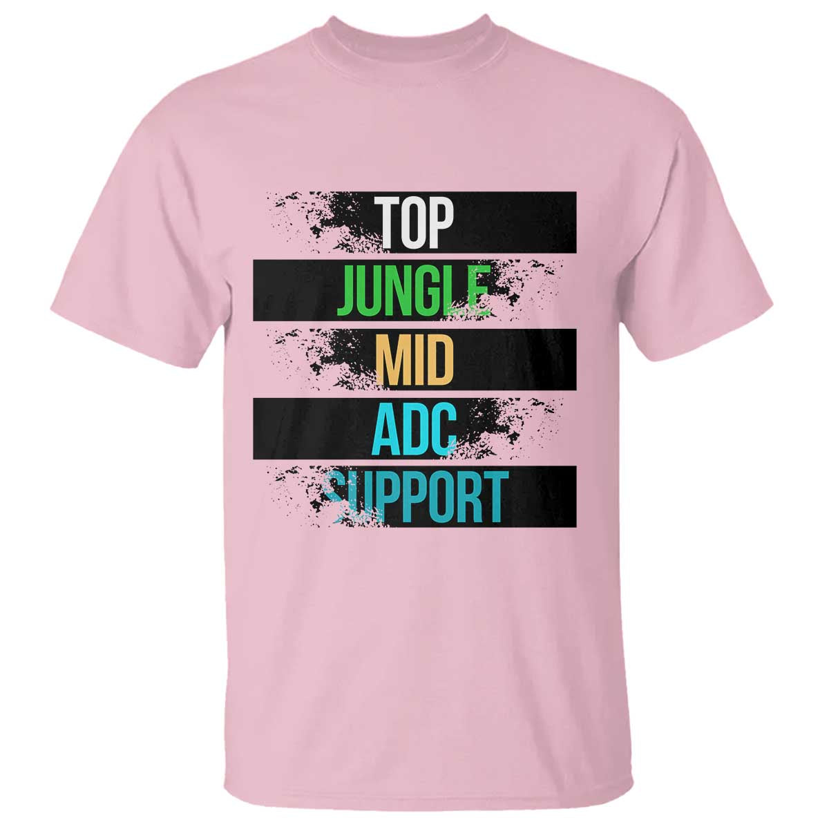 Gaming Humor 5 Roles T Shirt Quote For Gamer Lovers TS12 Light Pink Print Your Wear
