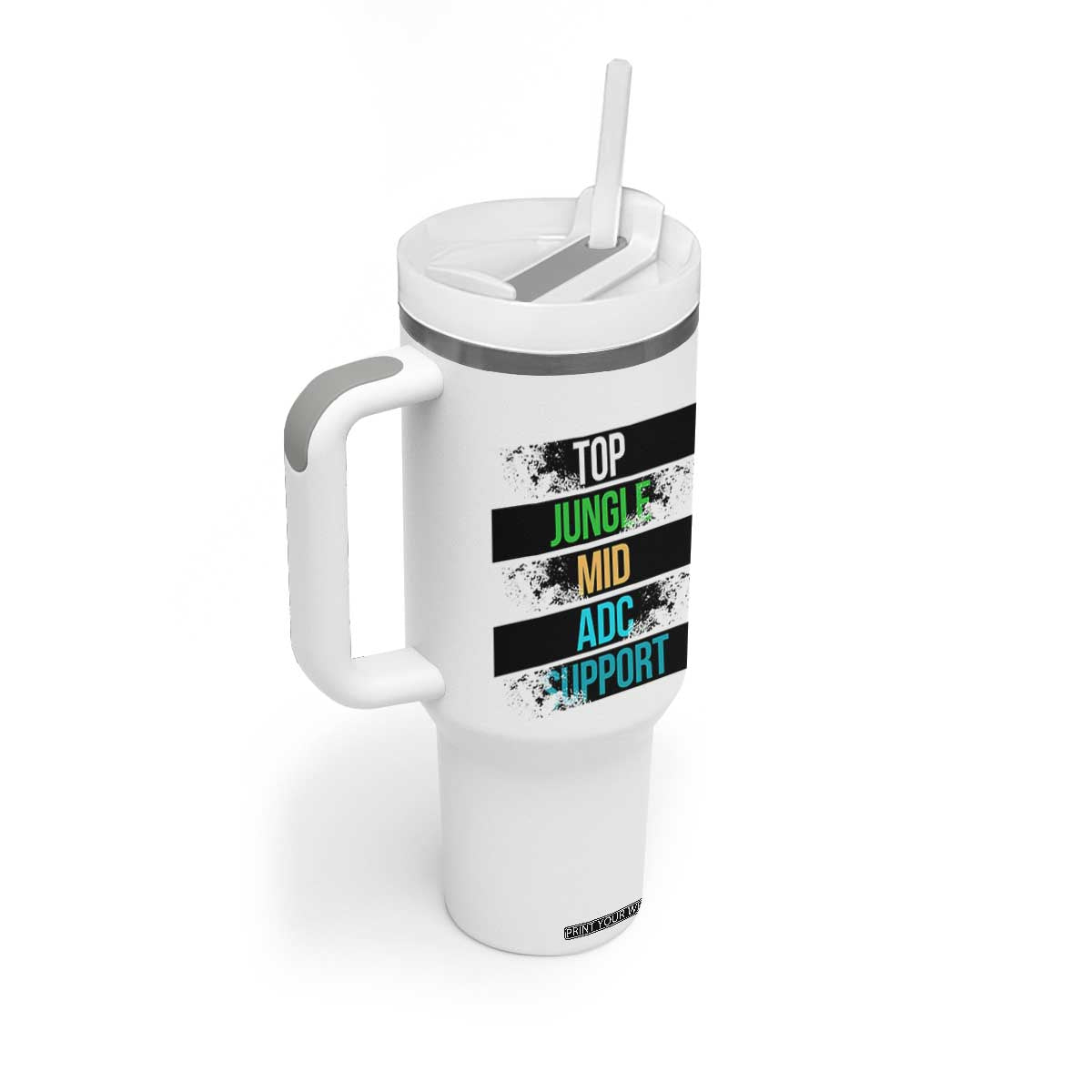 Gaming Humor 5 Roles Tumbler With Handle Quote For Gamer Lovers TS12 Print Your Wear