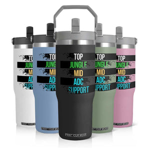 Gaming Humor 5 Roles Flip Straw Tumbler Quote For Gamer Lovers TS12 Print Your Wear