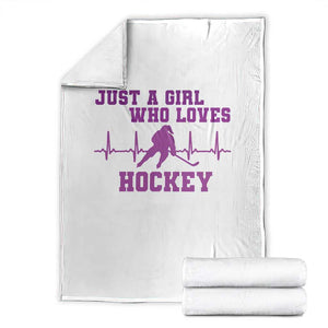 Funny Just A Girl Who Loves Hockey Throw Blanket Gift For Women TS12 White Print Your Wear