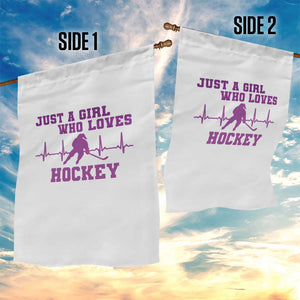 Funny Just A Girl Who Loves Hockey Garden Flag Gift For Women TS12 Print Your Wear
