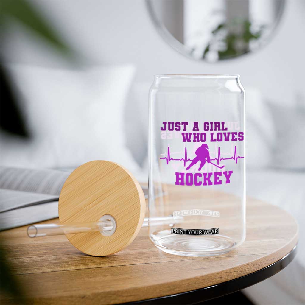 Funny Just A Girl Who Loves Hockey Glass Can Gift For Women TS12 Print Your Wear