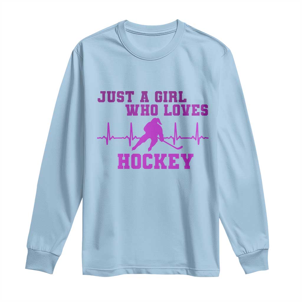 Funny Just A Girl Who Loves Hockey Long Sleeve Shirt Gift For Women TS12 Light Blue Print Your Wear