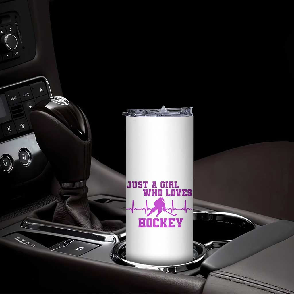 Funny Just A Girl Who Loves Hockey Skinny Tumbler Gift For Women TS12 Print Your Wear