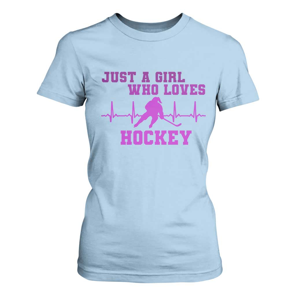 Funny Just A Girl Who Loves Hockey T Shirt For Women Gift For Women TS12 Light Blue Print Your Wear