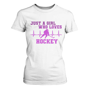 Funny Just A Girl Who Loves Hockey T Shirt For Women Gift For Women TS12 White Print Your Wear