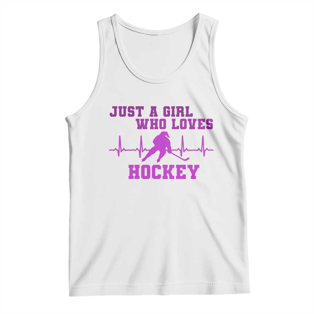 Funny Just A Girl Who Loves Hockey Tank Top Gift For Women TS12 White Print Your Wear