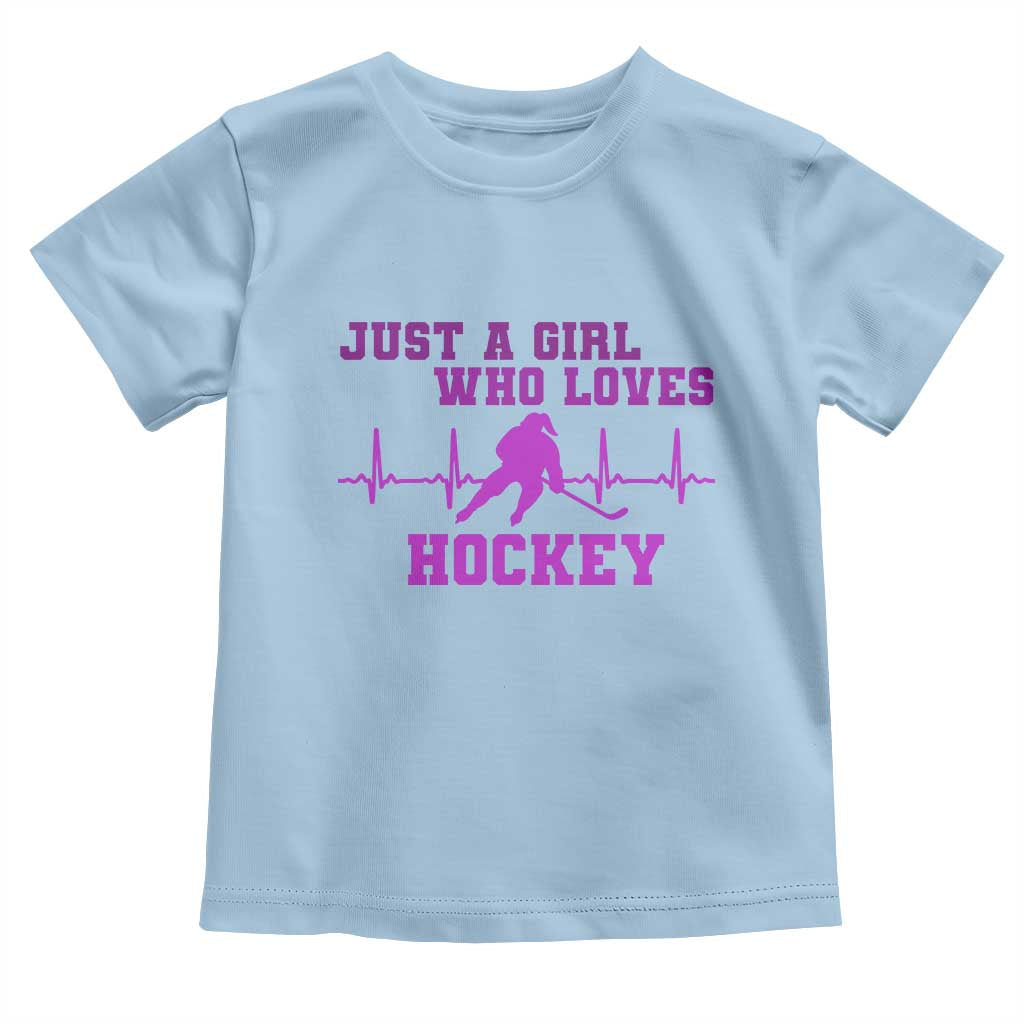 Funny Just A Girl Who Loves Hockey Toddler T Shirt Gift For Women TS12 Light Blue Print Your Wear