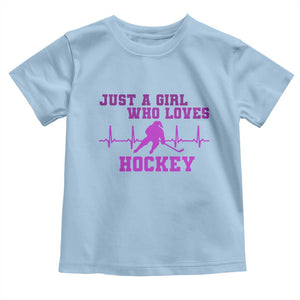 Funny Just A Girl Who Loves Hockey Toddler T Shirt Gift For Women TS12 Light Blue Print Your Wear