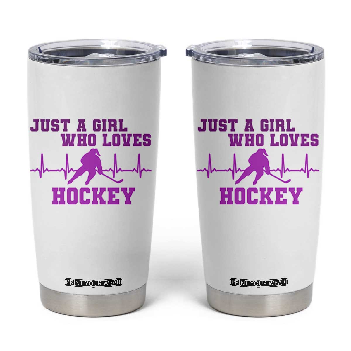Funny Just A Girl Who Loves Hockey Tumbler Cup Gift For Women TS12 White Print Your Wear