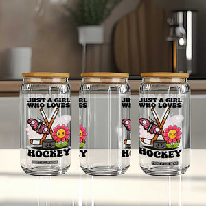 Just A Girl Who Loves Ice Hockey Glass Can Sports Lover Gift TS12 Print Your Wear