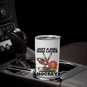 Just A Girl Who Loves Ice Hockey Tumbler Cup Sports Lover Gift TS12 Print Your Wear
