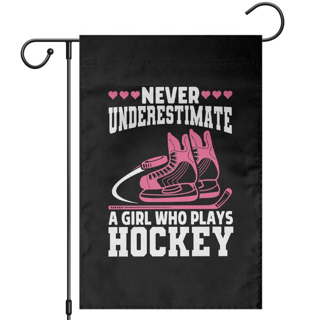 Never Underestimate A Girl Who Plays Hockey Garden Flag Gift For Women TS12 Black Print Your Wear