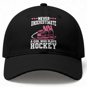 Never Underestimate A Girl Who Plays Hockey Baseball Cap Gift For Women TS12 Print Your Wear