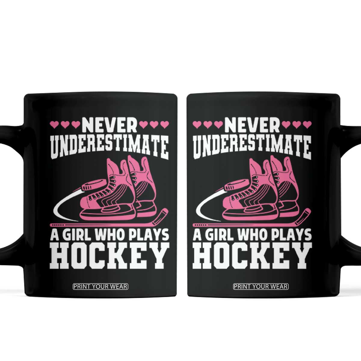 Never Underestimate A Girl Who Plays Hockey Coffee Mug Gift For Women TS12 Black Print Your Wear