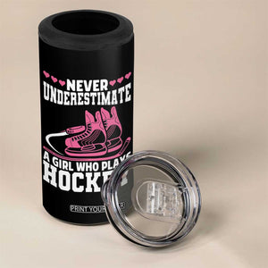 Never Underestimate A Girl Who Plays Hockey 4 in 1 Can Cooler Tumbler Gift For Women TS12 Print Your Wear