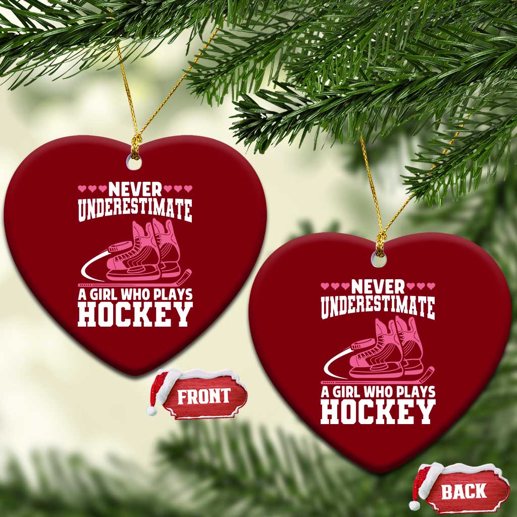 Never Underestimate A Girl Who Plays Hockey Ceramic Ornament Gift For Women TS12 Print Your Wear