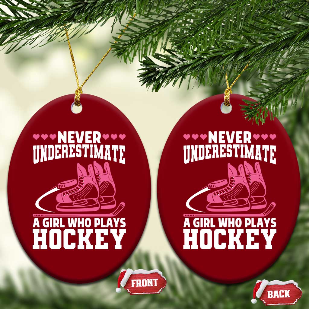 Never Underestimate A Girl Who Plays Hockey Ceramic Ornament Gift For Women TS12 Print Your Wear