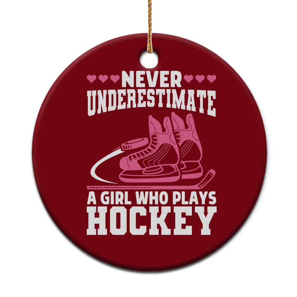 Never Underestimate A Girl Who Plays Hockey Ceramic Ornament Gift For Women TS12 1pc Red Print Your Wear