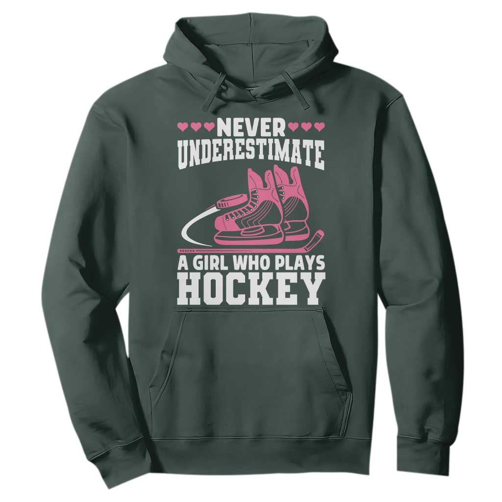 Never Underestimate A Girl Who Plays Hockey Hoodie Gift For Women TS12 Dark Forest Green Print Your Wear