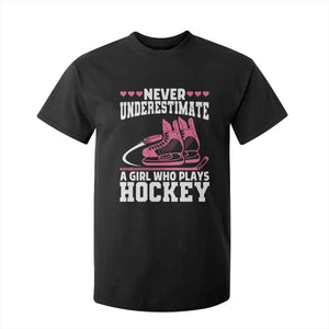 Never Underestimate A Girl Who Plays Hockey T Shirt For Kid Gift For Women TS12 Black Print Your Wear