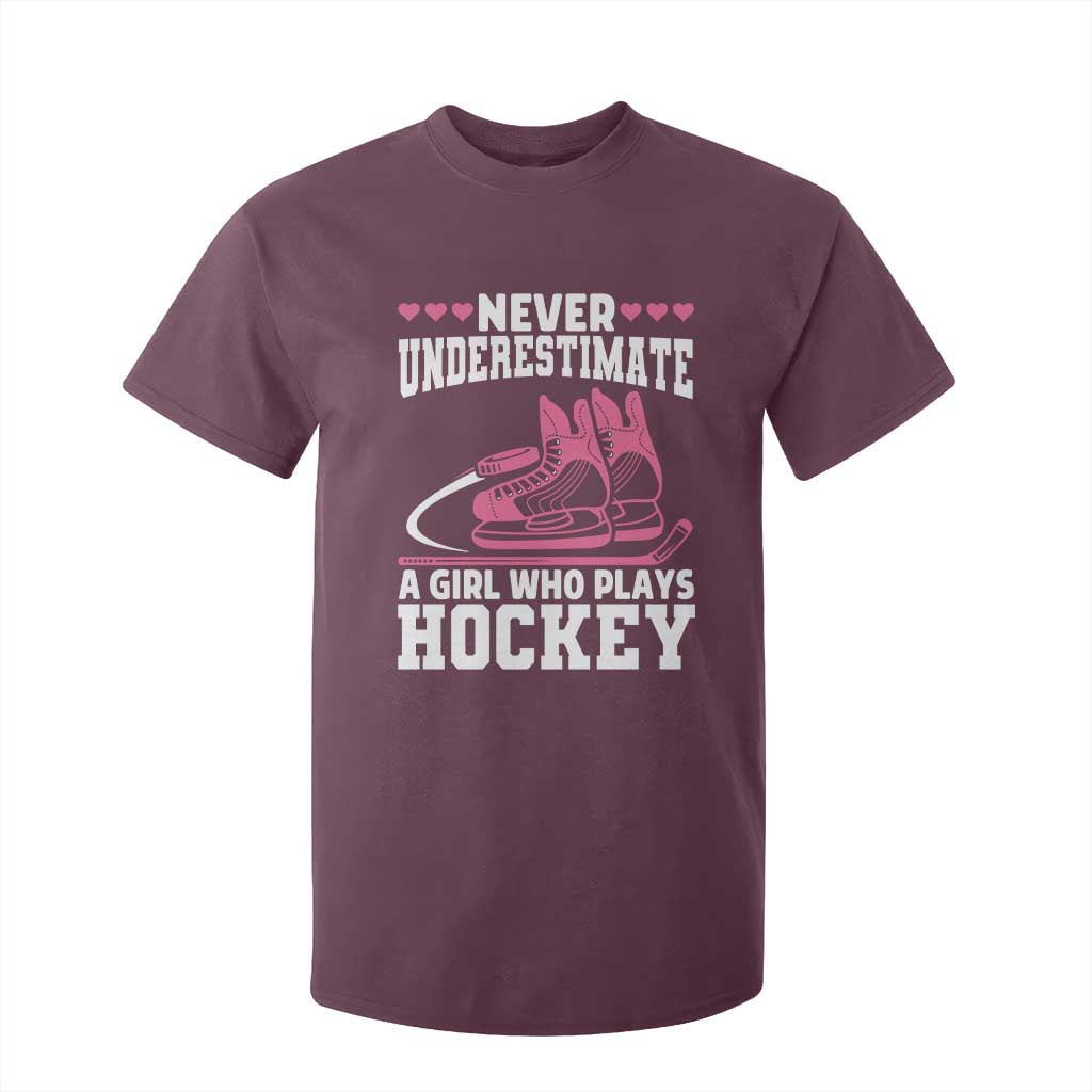 Never Underestimate A Girl Who Plays Hockey T Shirt For Kid Gift For Women TS12 Maroon Print Your Wear