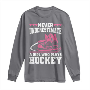 Never Underestimate A Girl Who Plays Hockey Long Sleeve Shirt Gift For Women TS12 Charcoal Print Your Wear