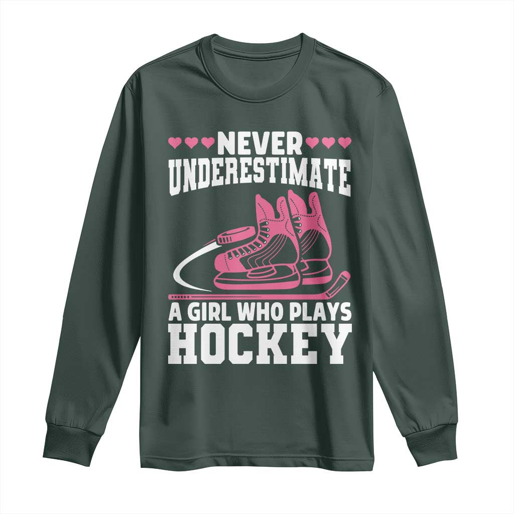 Never Underestimate A Girl Who Plays Hockey Long Sleeve Shirt Gift For Women TS12 Dark Forest Green Print Your Wear