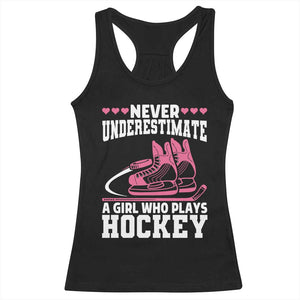 Never Underestimate A Girl Who Plays Hockey Racerback Tank Top Gift For Women TS12 Black Print Your Wear